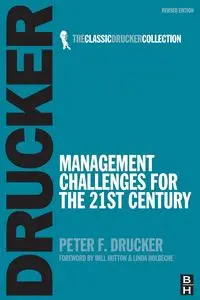 Management Challenges for the 21st Century - Peter Drucker