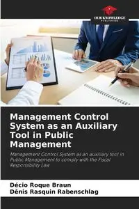 Management Control System as an Auxiliary Tool in Public Management - Braun Décio Roque