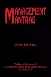 Management Mantras - Batra Colonel Ravi