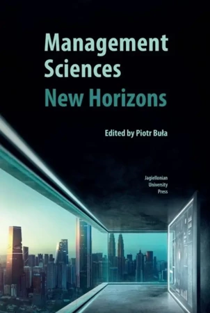 Management Sciences. New Horizons - Piotr Buła