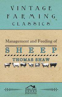 Management and Feeding of Sheep - Thomas Shaw