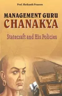 Management guru chanakya - Prasoon Shrikant Prof.