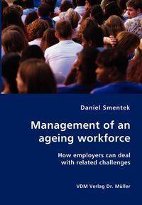 Management of an ageing workforce - Daniel Smentek