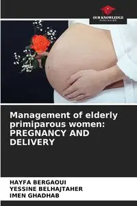 Management of elderly primiparous women - Bergaoui HAYFA