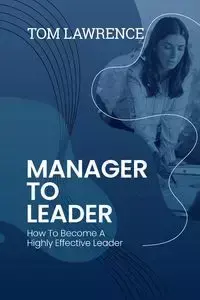 Manager To Leader - Lawrence Tom