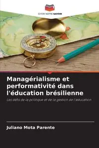 Managérialisme et performativité dans l'éducation brésilienne - Mota Parente Juliano