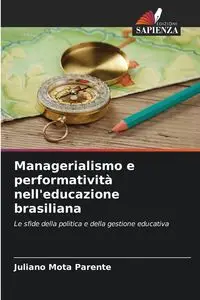 Managerialismo e performatività nell'educazione brasiliana - Mota Parente Juliano