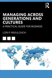 Managing Across Generations and Cultures - Lori Radulovich