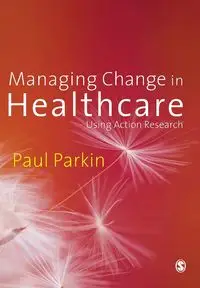 Managing Change in Healthcare - Paul Parkin