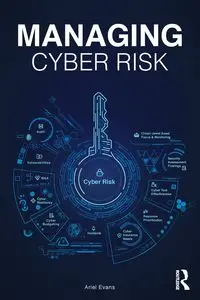 Managing Cyber Risk - Ariel Evans