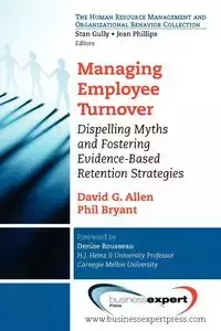 Managing Employee Turnover - Allen David G.