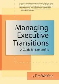 Managing Executive Transitions - Tim Wolfred