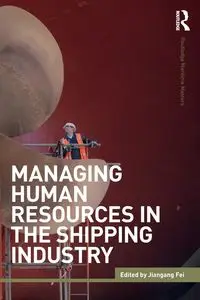 Managing Human Resources in the Shipping Industry - Fei Jiangang