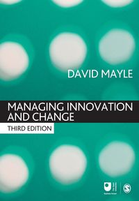 Managing Innovation and Change - David Mayle