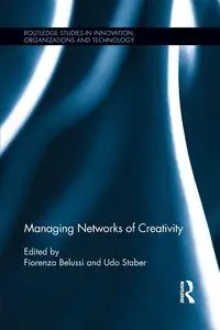 Managing Networks of Creativity - Belussi Fiorenza