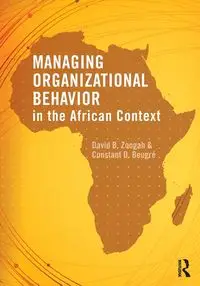 Managing Organizational Behavior in the African Context - David B. Zoogah