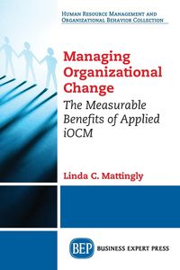 Managing Organizational Change - Linda C. Mattingly