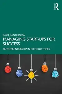 Managing Start-ups for Success - Baisya Rajat Kanti