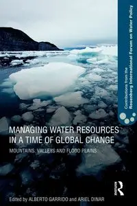 Managing Water Resources in a Time of Global Change - Garrido Alberto