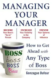 Managing Your Manager - Dufour Gonzague