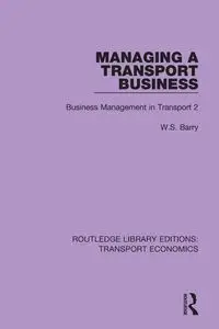 Managing a Transport Business - Barry W.S.