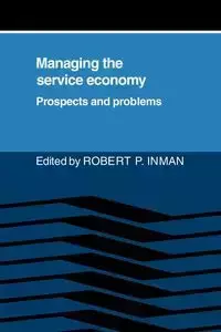 Managing the Service Economy - Inman Robert P.