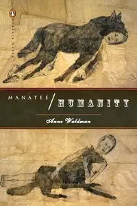 Manatee/Humanity - Anne Waldman