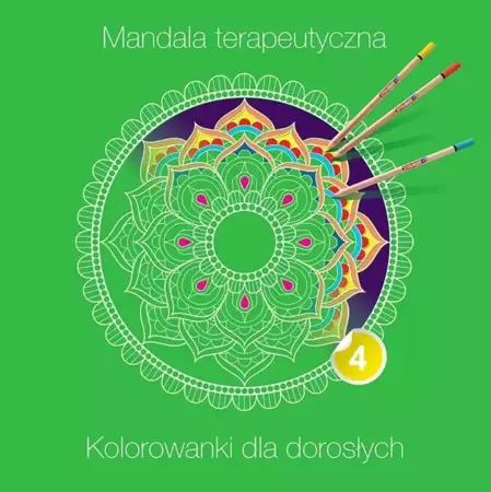Mandala terapeutyczna 4. Kolorowanki dla dorosłych - praca zbiorowa