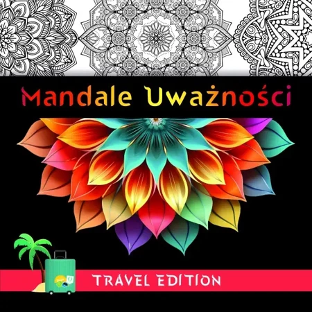 Mandale uważności - Travel Edition - praca zbiorowa