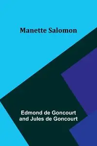 Manette Salomon - Edmond Goncourt de