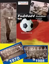 Manfred Wlodarczak - Mein Fußball-Notizbuch - Sültz Uwe H.