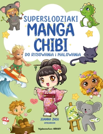 Manga Chibi. Supersłodziaki. Do rysowani... - Joanna Zhou