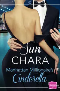 Manhattan Millionaire's Cinderella - Chara Sun