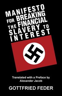 Manifesto for Breaking the Financial Slavery to Interest - Feder Gottfried