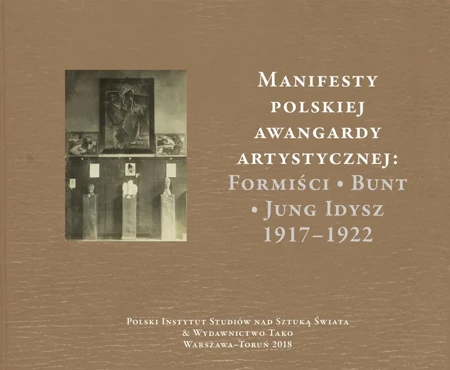 Manifesty polskiej awangardy artystycznej formiści bunt jung idysz 1917–1922 - Małgorzata Geron