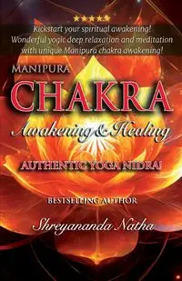 Manipura Chakra Awakening & Healing - Natha Shreyananda