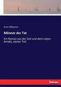 Männer der Tat - Willkomm Ernst