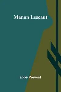 Manon Lescaut - Prévost abbé