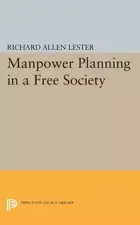 Manpower Planning in a Free Society - Lester Richard Allen