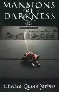 Mansions of Darkness - Chelsea Quinn Yarbro