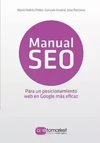 Manual SEO. Posicionamiento web en Google para un marketing más eficaz - Jose Panzano