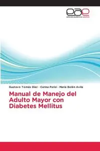 Manual de Manejo del Adulto Mayor con Diabetes Mellitus - Gustavo Díaz Tomás