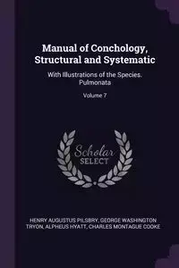 Manual of Conchology, Structural and Systematic - Henry Augustus Pilsbry