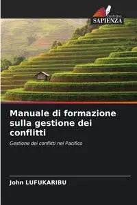 Manuale di formazione sulla gestione dei conflitti - John LUFUKARIBU