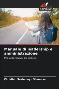 Manuale di leadership e amministrazione - Christian SEKIMONYO SHAMAVU