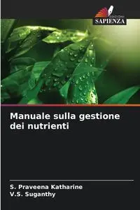 Manuale sulla gestione dei nutrienti - Katharine S. Praveena