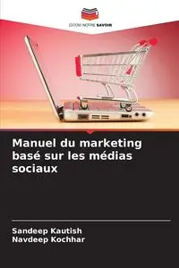 Manuel du marketing basé sur les médias sociaux - Kautish Sandeep