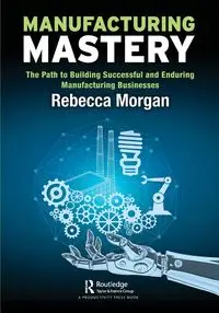 Manufacturing Mastery - Morgan Rebecca