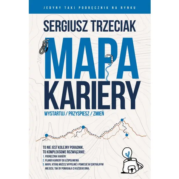 Mapa Kariery. Wystartuj/Przyspiesz/Zmień - Sergiusz Trzeciak