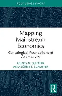 Mapping Mainstream Economics - Schäfer Georg N.